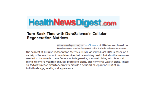 Turn Back Time With DuraScience’s Cellular Regeneration Matrixes