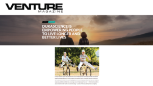 DURASCIENCE IS EMPOWERING PEOPLE TO LIVE LONGER AND BETTER LIVES